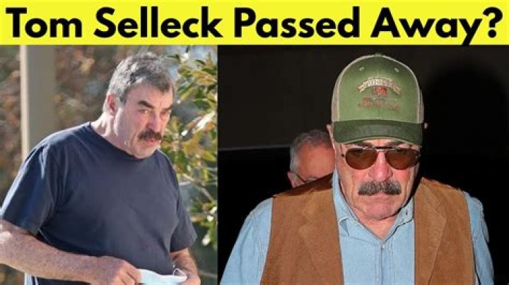 Did Tom Selleck Recently Pass Away?