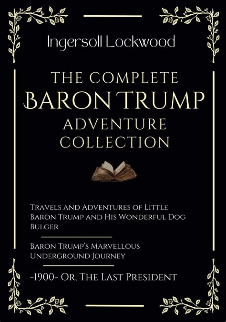 The Ultimate Guide To Baron Trump's Extraordinary Underground Adventure